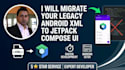 migrate your legacy android XML layouts to jetpack compose UI