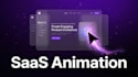 create saas animation motion graphics ui animations and animated explainers