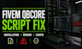 install or fix fivem qbcore scripts and server errors