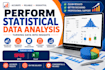 perform data analysis, statistical tests, and interpretation