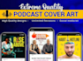 design podcast cover art or podcast artwork professionally