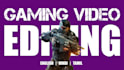 edit engaging gaming videos and stream highlights