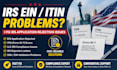 fix irs ein, itin and US llc tax compliance application issues