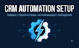 setup CRM automation in hubspot pipedrive keap, activecampaign gohighlevel