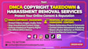 do dmca copyright takedown and remove harassing defamatory content