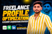 do freelance profile optimization and client acquisition