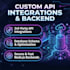 build custom API integrations and database systems