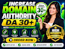 build high quality backlinks to improve domain authority da 30 plus