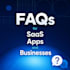 write faqs for saas, apps, and businesses