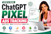 setup chatgpt ads pixel, GTM and  conversion tracking