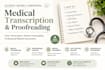 do professional medical transcription, proofreading in 24 hours