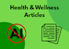 write SEO optimized health and wellness blog articles