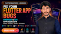 fix bugs and redesign your flutter android or ios mobile app