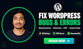 fix wordpress issues, errors, bugs and woocommerce problems