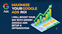 boost your ROI expert google setup and optimization