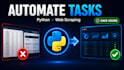 automate repetitive tasks and scrape web data using python