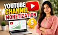 do complete channel monetization for youtube