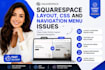 fix squarespace layout, CSS and navigation menu issues