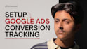 setup google ads conversion tracking with quality results