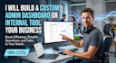 build a custom admin dashboard or internal tool for your business