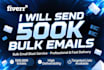 send 950 million bulk email blast, email address, email marketing campaign