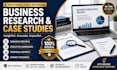 write business case studies, research reports and summaries