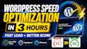 do wordpress speed optimization in just 3 hours and increase page speed