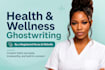 ghostwrite health, wellness and postpartum content as a registered nurse