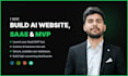 build an ai website, saas web application or mvp