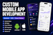 build custom android and ios mobile applications
