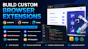 create and build your chrome, firefox, and edge browser extension