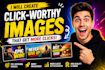 create click worthy images