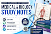 write anatomy, physiology, biochemistry and biology study notes
