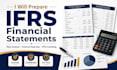 prepare ifrs financial statements, ratio analysis and audit them