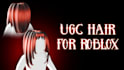 create your custom roblox ugc hair