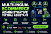 be your multilingual ecommerce administrative VA