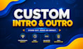 create a professional custom intro and outro animation