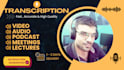 transcribe audio and video to text with high accuracy