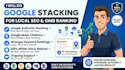 do google stacking for local SEO and gmb ranking