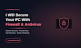 secure your PC and setup firewall and antivirus protection