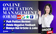 do online reputation management, ORM, to remove bad reflews and negative links
