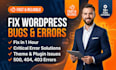 fix wordpress issues errors bugs and customization fast