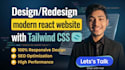 design and develop a modern react website with tailwind CSS