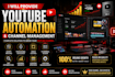 provide complete youtube automation and channel management services