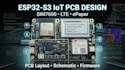 design esp32 s3 sim7600 iot cellular epaper pcb, layout, schematic and firmware