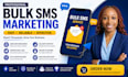 send bulk text message, bulk sms campaign, sms blast and sms