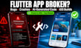 fix bugs, errors and crashes in your flutter app fast
