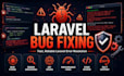 fix laravel bugs, customize features, or resolve errors