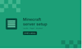 set up and configure a minecraft server vanilla modded plugins
