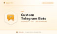 develop a custom telegram bot for your business